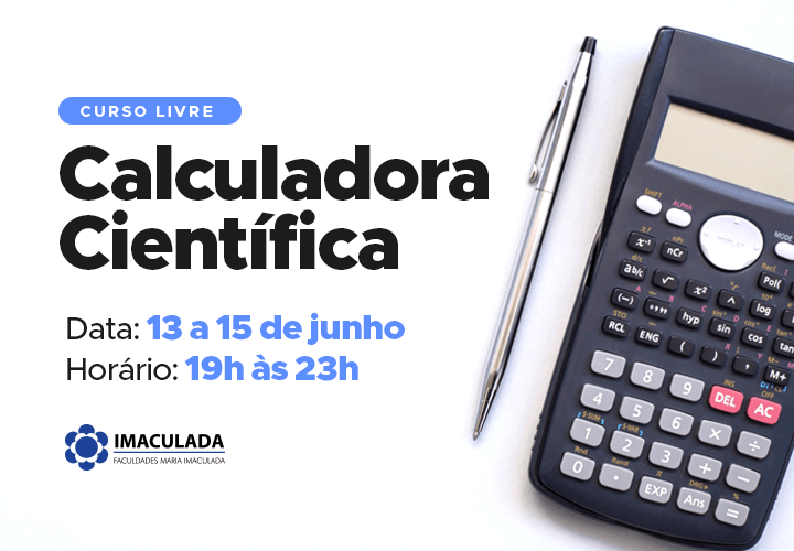 Curso livre: Calculadora Científica – Faculdades Integradas Maria Imaculada
